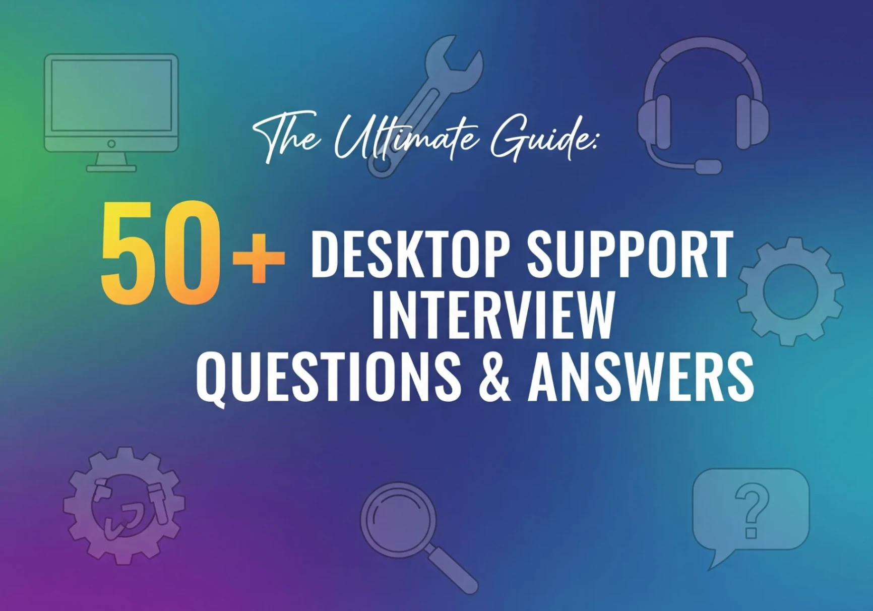 Desktop Support Interview Questions & Answers